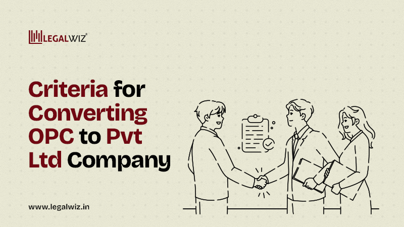 Criteria for Converting OPC to Pvt Ltd Company