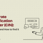 CIN Number: What It Is, Structure, Importance & How to Check