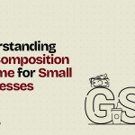 Understanding GST Composition Scheme for Small Businesses