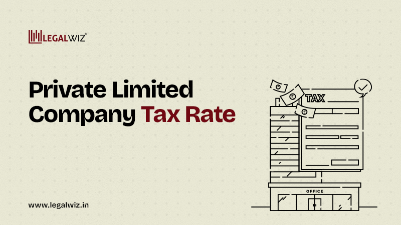 Understanding Private Limited Company Tax Rates in India