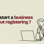 Can I start business without registration