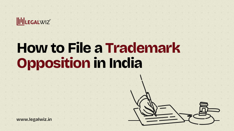 How to File a Trademark Opposition in India