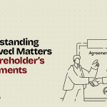 Reserved Matters in Shareholders’ Agreements