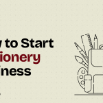 How to start a Stationery Business