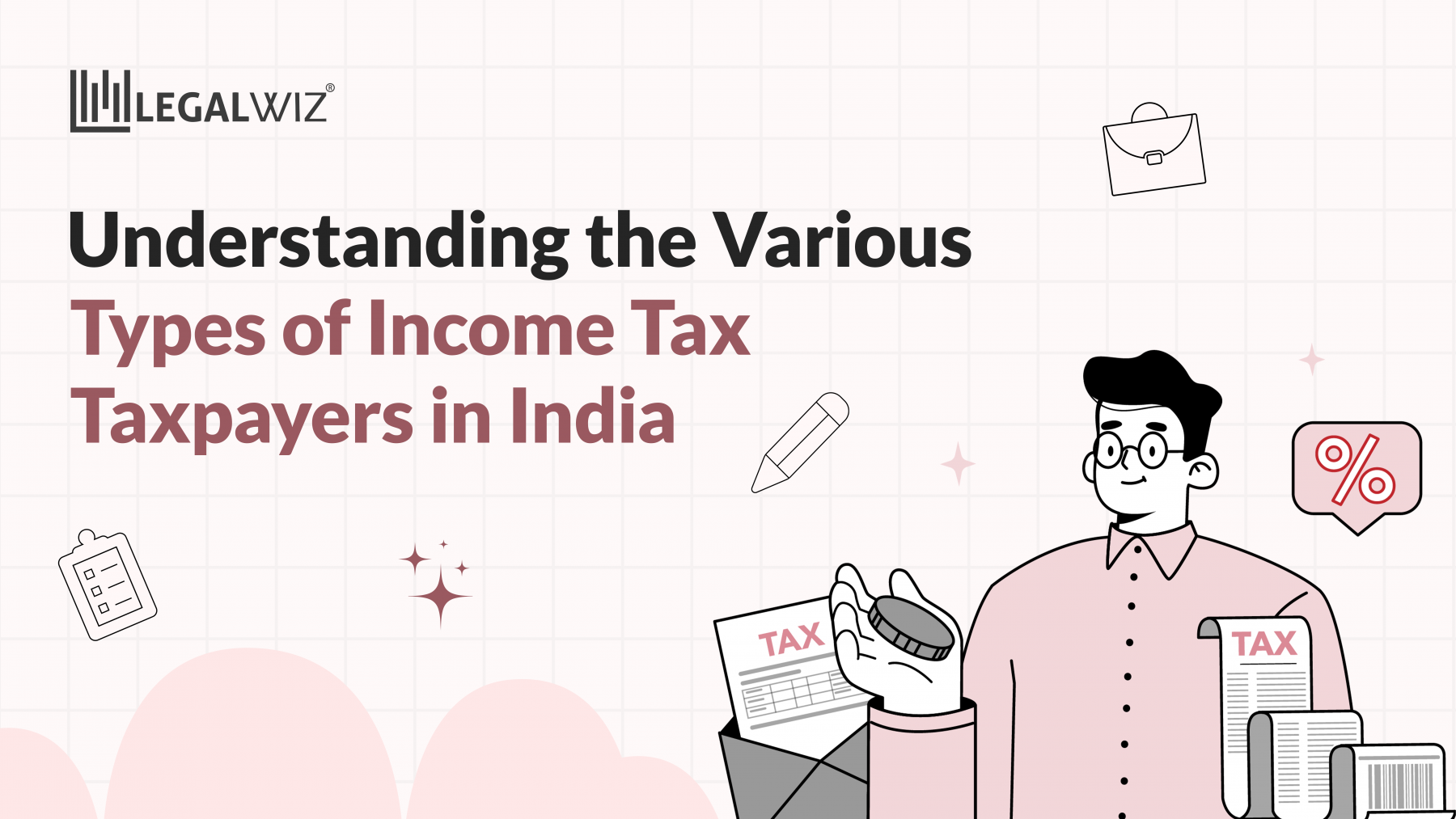 Understanding the Various Types of Income Tax Taxpayers in India